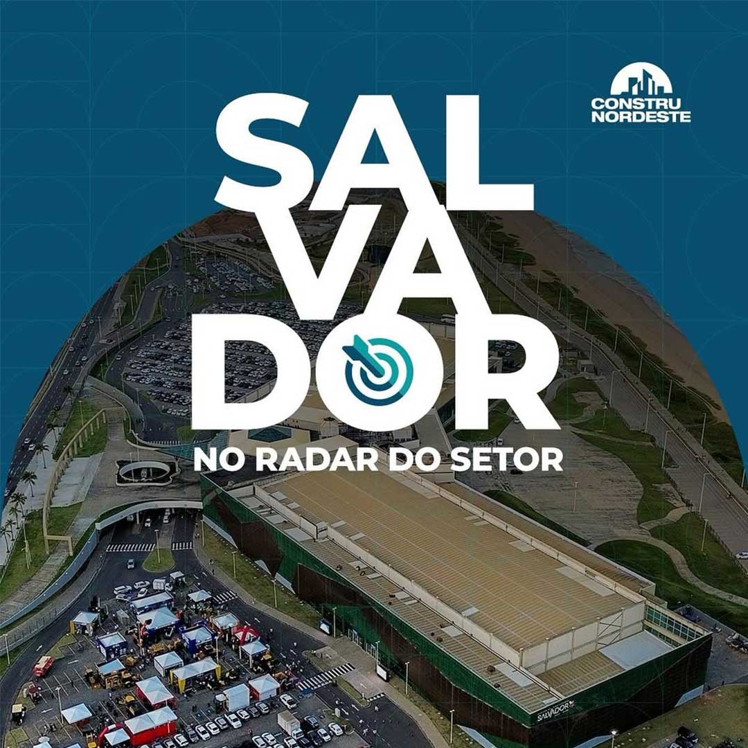 ConstruNordeste Salvador 2025: Conecte-se à Construção