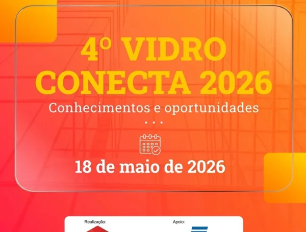 4º Vidro Conecta 2026: Mais Conexões, Mais Resultados
