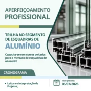 Cartaz digital sobre aperfeiçoamento profissional na trilha no segmento de esquadrias de alumínio. Ao lado direito, detalhes em corte de perfis de alumínio com vidro instalados. Na parte inferior, o cronograma destaca o curso de Leitura e Interpretação de Projetos com início em 06/07/2026.
