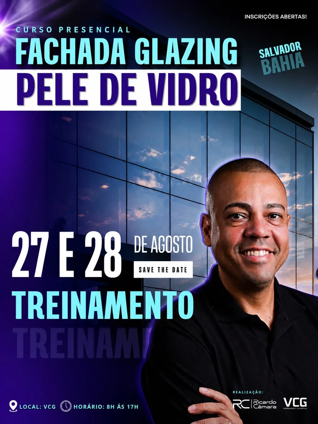 Anúncio do curso presencial "Semana de Qualificação Profissional em Esquadrias de Alumínio" em Salvador, Bahia. A imagem mostra o palestrante Ricardo Câmara sorrindo e esquadrias de alumínio ao fundo. Texto informa: Curso de Fachada Glazing dias 27 e 28 de agosto. Logotipos de Ricardo Câmara e VCG Ferragens na base, com o aviso "Inscrições Abertas!